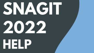 Tổng quan về phần mềm Snagit 2022